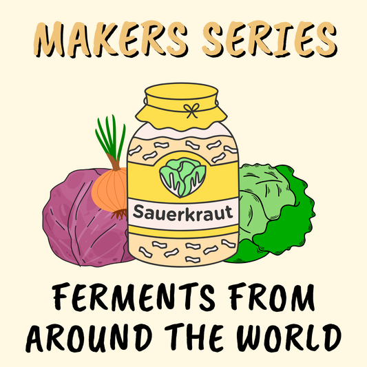 Makers Series: Ferments From Around the World